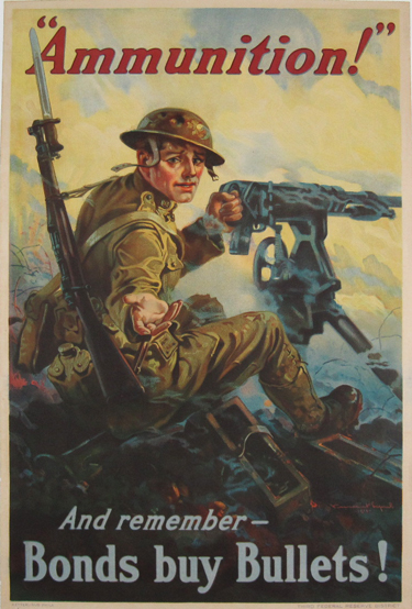 Ammunition and remember - Bonds buy bullets! Original vintage war poster from 1918 USA. Shows a soldier with a machine gun in the heat of battle, reaching out for ammunition.