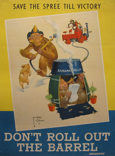Do not Roll Out The Barrel Save the Spree Till Victory American original vintage advertising lithograph war poster by L. Wood 1943. Shows a monkeys pretending to be a firefighters putting out a smoke fire coming from banana villa.