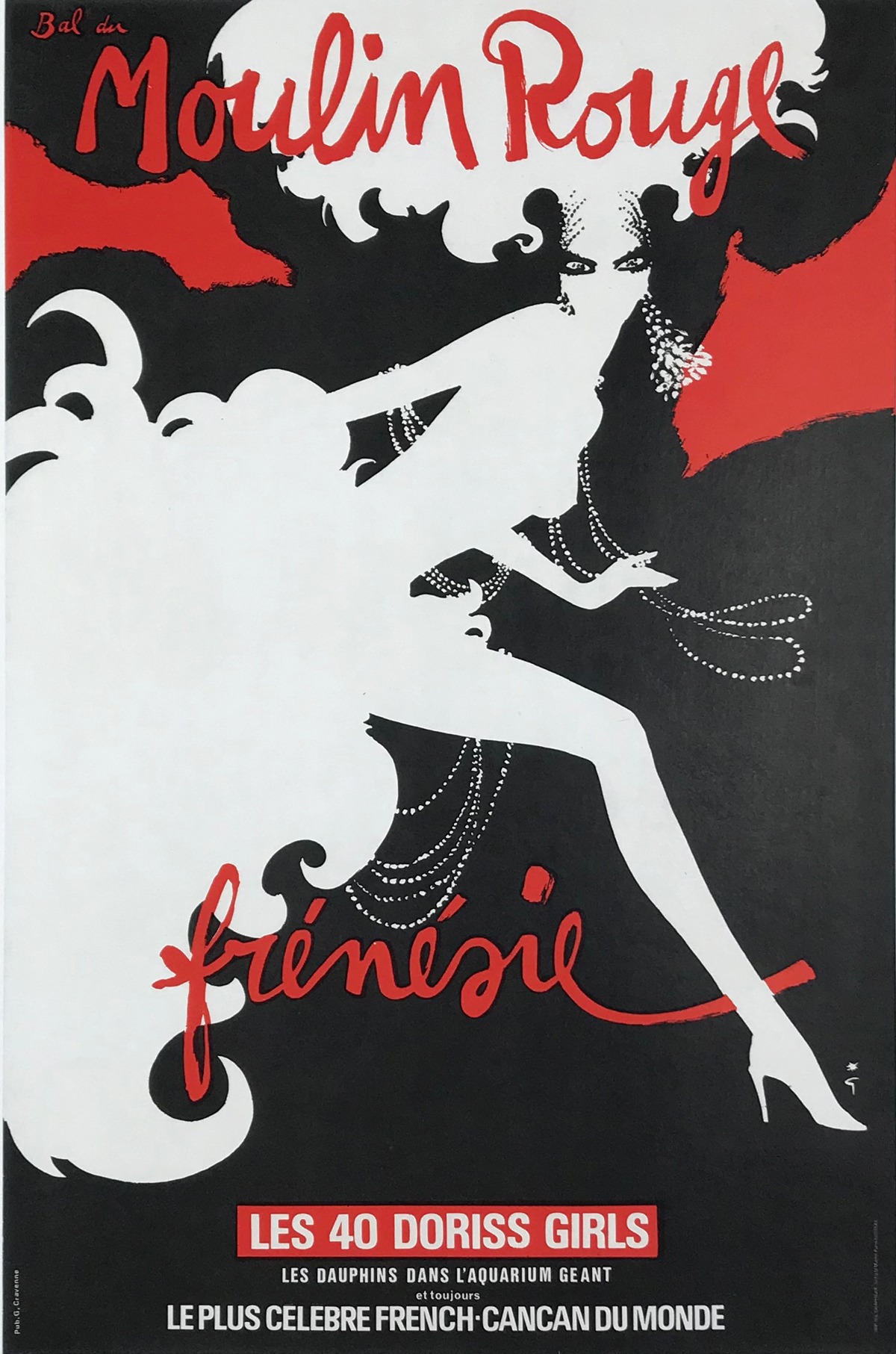 Bal du Moulin Rouge Frenesie Les 40 Doriss Girls Original 1980 French Vintage Advertisement Poster by Rene Gruau Linen Backed. Show cancan dancer in white on black background with red text.