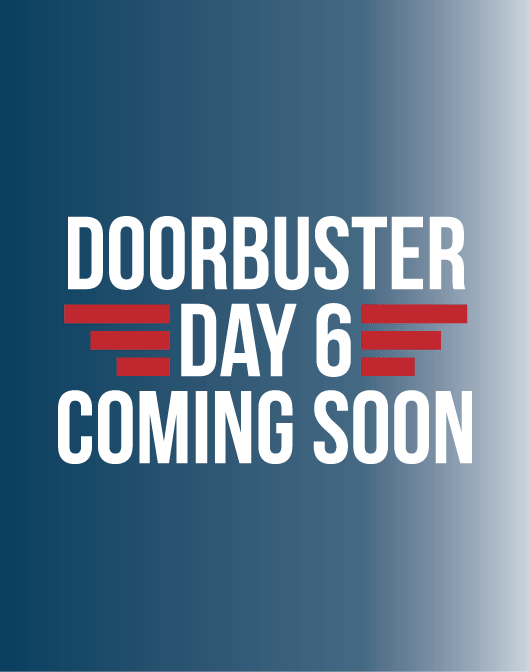 Doorbuster Day 6 Coming Soon