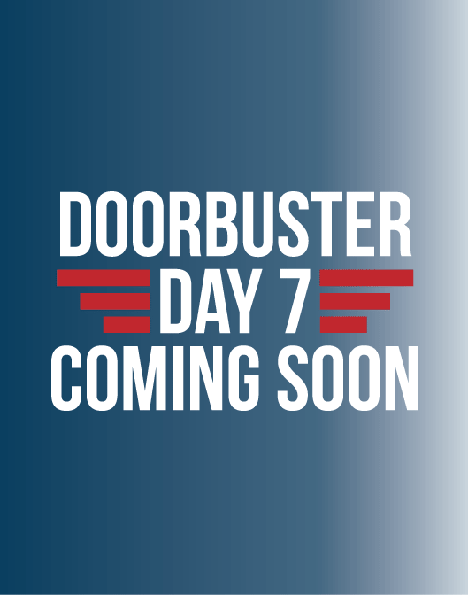 Doorbuster Day 7 Coming Soon
