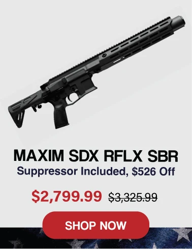 Maxim SDX RFLX SBR Labor Day deal