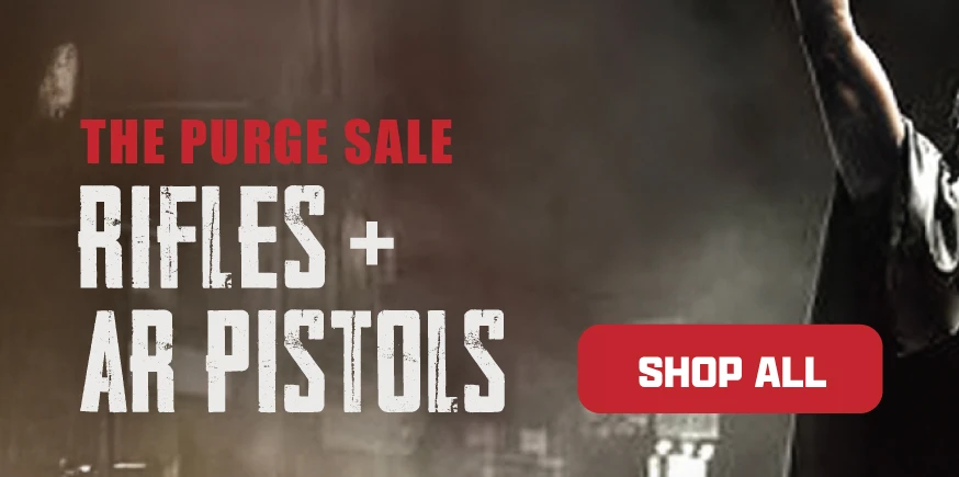 The Purge Sale: Shop All Rifles and AR Pistols