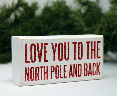 Love You to the North Pole and Back Box Sign