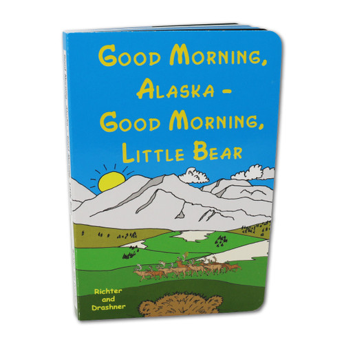 Good Morning, Alaska - Good Morning, Little Bear Book