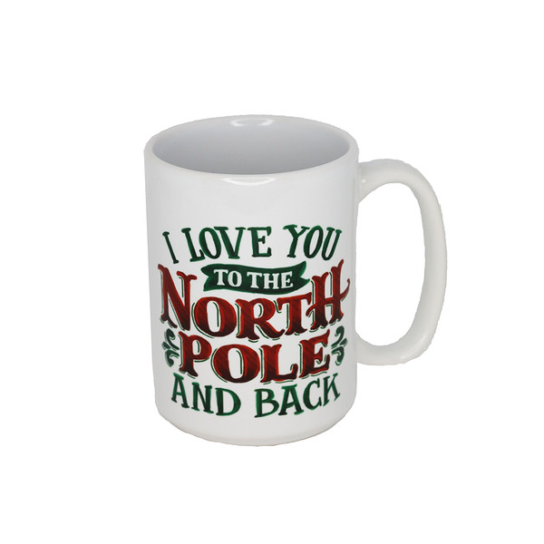 "I Love You To The North Pole And Back" Mug