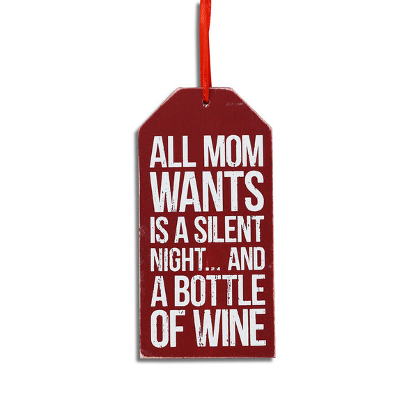 "All Mom Wants is a Silent Night…and A Bottle of Wine" Sign