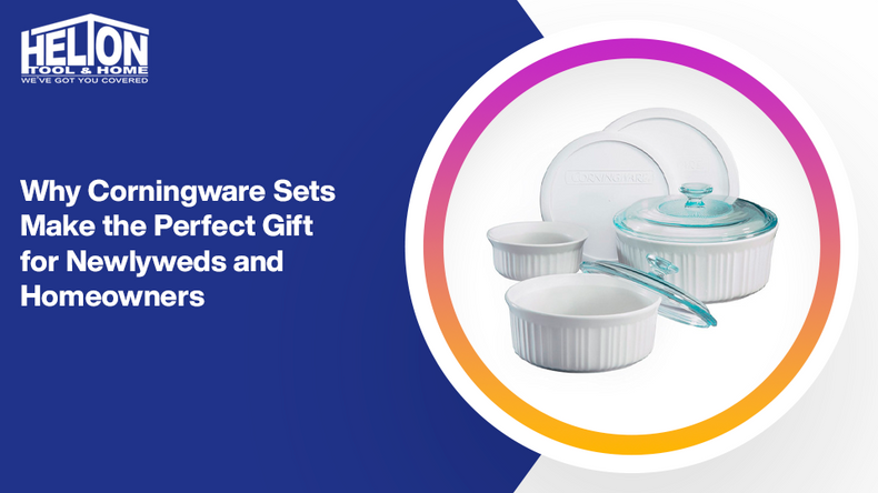 Why Corningware Sets Make the Perfect Gift for Newlyweds and Homeowners?