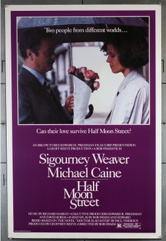 HALF MOON STREET (1986) 426 Movie Poster  Sigourney Weaver   Michael Caine  Bob Swaim Original U.S. One-Sheet Poster (27x41)  Rolled  Fine Plus to Very Fine Condition