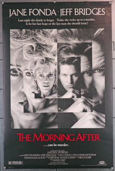 MORNING AFTER, THE (1986) 29500  Movie Poster   Jane Fonda   Jeff Bridges   Sidney Lumet Original U.S. One-Sheet Poster (26 x 39 3/4)  Rolled  Never Folded  Theater-Used  Fine Condition