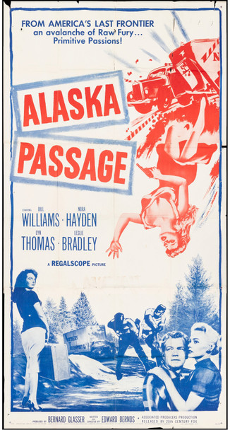 ALASKA  PASSAGE (1959) 17504  Movie Poster   U.S. Three-Sheet   Bill Williams  Naura Hayden  Nick Dennis  Edward Bernds Original U.S. Three-Sheet Poster (41x81)  Folded  Average Theater-Used Condition