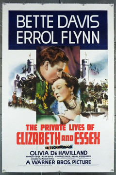 PRIVATE LIVES OF ELIZABETH AND ESSEX, THE (1939) 28707   BETTE DAVIS      ERROL FLYNN   Warner Brothers Original U.S. One-Sheet Poster (27x41).   Linen-Backed.   Very Fine Condition.