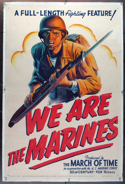 WE ARE THE MARINES (1942) 25579  March of Time Movie Poster   Fox Movietone Newsreel   U.S. Marines Original 20th Century-Fox One-Sheet Poster (27x41).  Linen-Backed.  Very Good Condition.