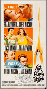 FIRE DOWN BELOW (1957) 13310  Movie Poster  Large Format Three-Sheet  Rita Hayworth  Robert Mitchum  Jack Lemmon	 Original U.S. Three-Sheet Poster (41x81)  Folded  Theater-Used  Very Good to Fine Condition