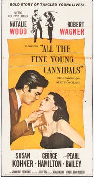 ALL THE FINE YOUNG CANNIBALS (1960) 17505  (41x81)  Robert Wagner  Natalie Wood  Michael Anderson   Original U.S. Three-Sheet Poster (41x81) Theater Used  Average Used Condition