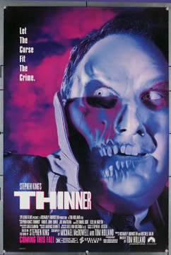 THINNER (1996) 10244  Movie Poster  (27x40)  Joe Mangegna  Michael Constantine  Directed by Tom Holland	Stephen King Original U.S. One-Sheet Poster (27x40)  Double-Sided  Theater Used  Fine