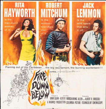 FIRE DOWN BELOW (1957) 19689  Movie Poster (81x81) Six Sheet  Rita Hayworth  Robert Mitchum  Jack Lemmon  Robert Parrish Original U.S. Six-Sheet Poster (81x81) Folded  Theater-Used  Fine Plus Condition