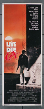 TO LIVE AND DIE IN L.A. (1985) 30734  William Friedkin   William Petersen   Willem Dafoe   Dean Stockwell Original MGM/UA Insert Poster (14x36).  Rolled  Very Fine Condition.