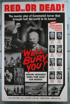 WE'LL BURY YOU (1962) 31043 Movie Poster (27x41) Anti-Communist Agit-Prop Early Sixties Nikita Khrushchev   Original U.S. One-Sheet Poster (27x41) Folded  Very Fine Condition