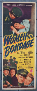 WOMEN IN BONDAGE (1943) 31025 Movie Poster (14x36) Gail Patrick  Nancy Kelly  William Henry  Gertrude Michael  H.B. Warner  Steve Sekely Original U.S. Insert Poster (14x36) Folded  Very Good Plus to Fine Condition