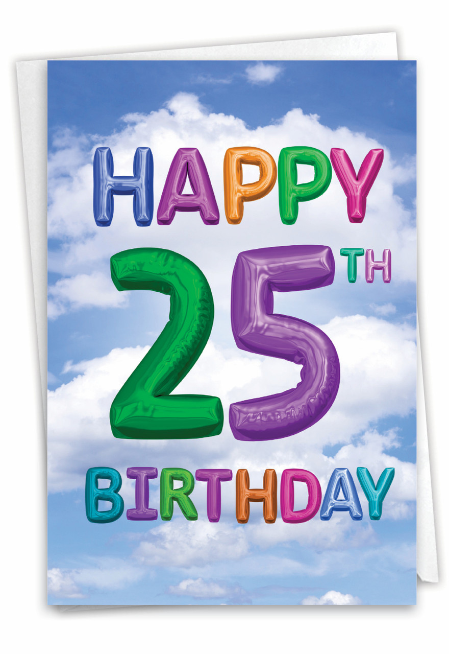 Inflated Messages - 25, Printed Milestone Birthday Greeting Card