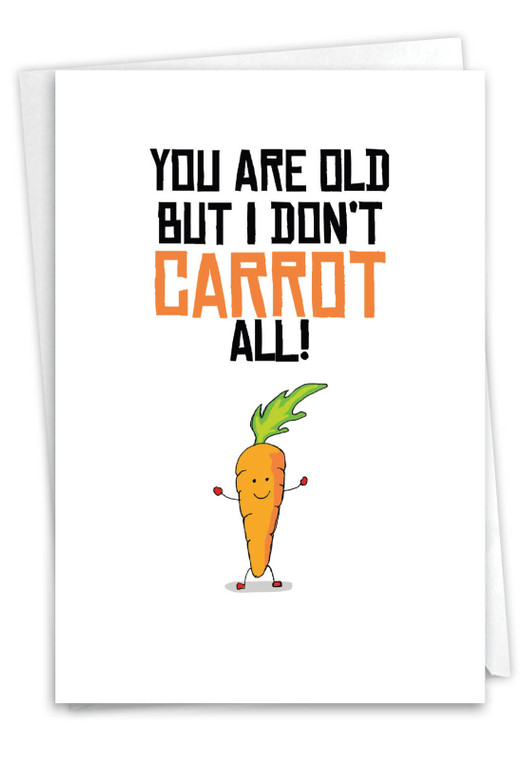 Birthday Puns - Carrot, Printed Birthday Greeting Card - C6119GBDG