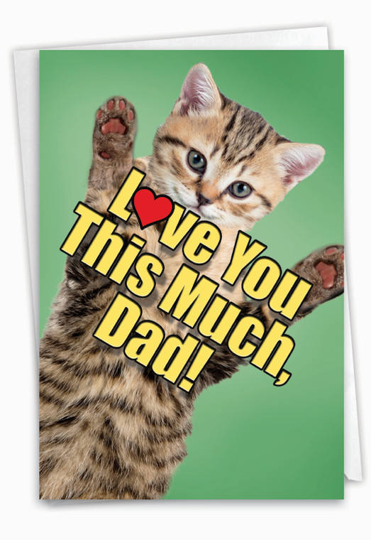 Cat Love You This Much, Printed Birthday Father Greeting Card - C6610HBFG