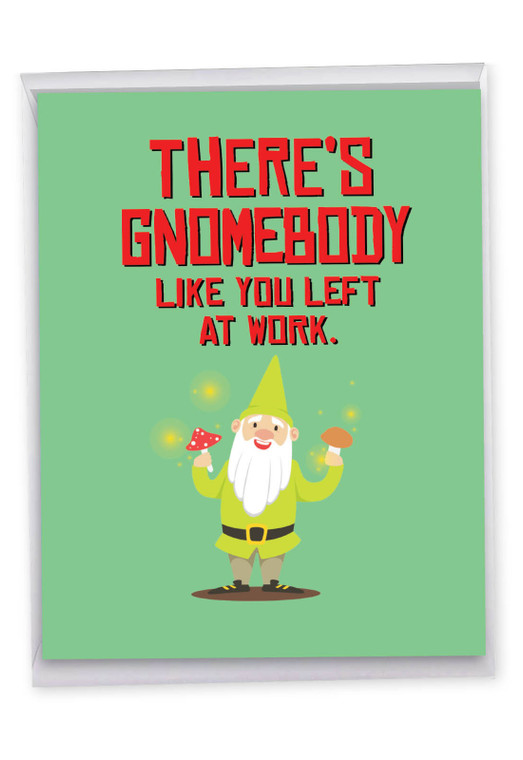 Friendly Garden Gnomes - Gnomebody, Extra Large Retirement Greeting Card - J6441ERTG-US