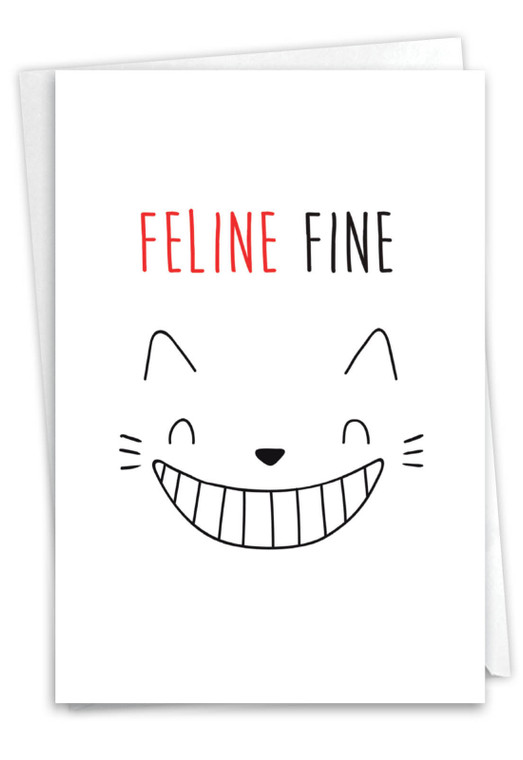 Cat Got Your Tongue - Feline Fine, Printed Get Well Greeting Card - C7183DGWG