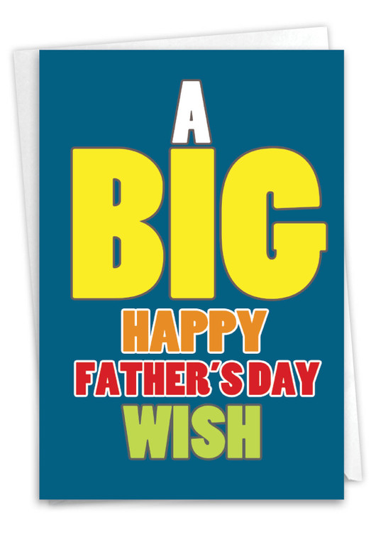 Big Father's Day Wish, Printed Father's Day Greeting Card - C3456FDG