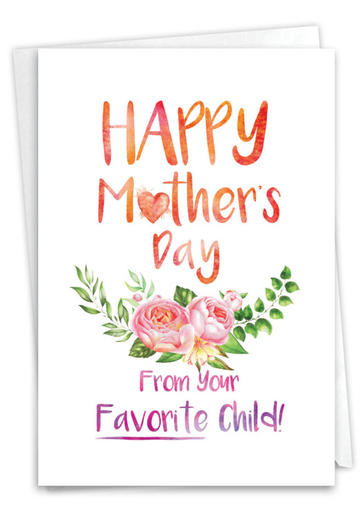 From Mom's Favorite Child, Printed Mother's Day Greeting Card - C6766MDG