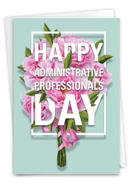 Flowers For Administrative Professionals, Printed Administrative Professionals Day Greeting Card - C5747APG