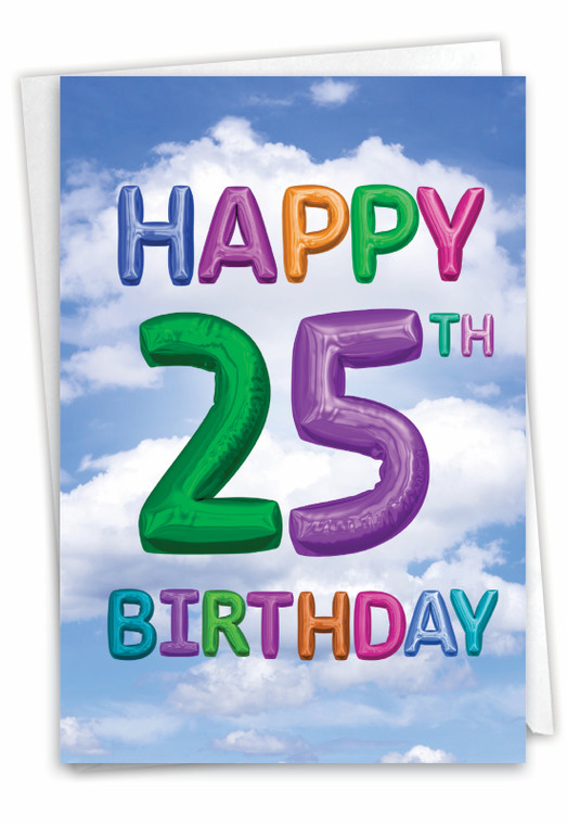 Inflated Messages - 25, Printed Milestone Birthday Greeting Card - C9396MBG