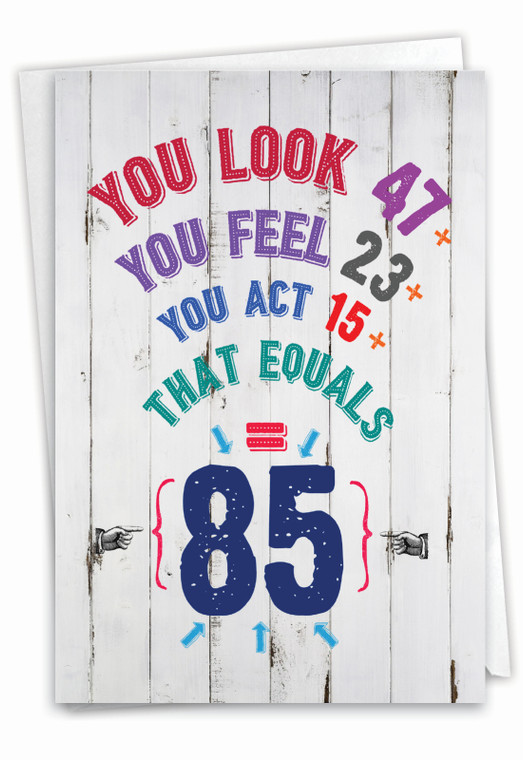 Age Equation-85, Printed Milestone Birthday Greeting Card - C9423MBG