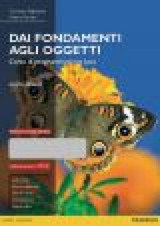 Dai fondamenti agli oggetti – 4/Ed.