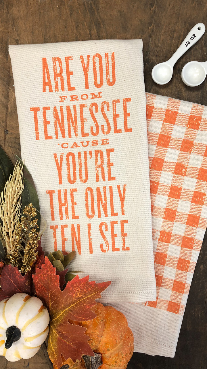 Are You From Tennessee Kitchen Towel - Southern Fried Design Barn