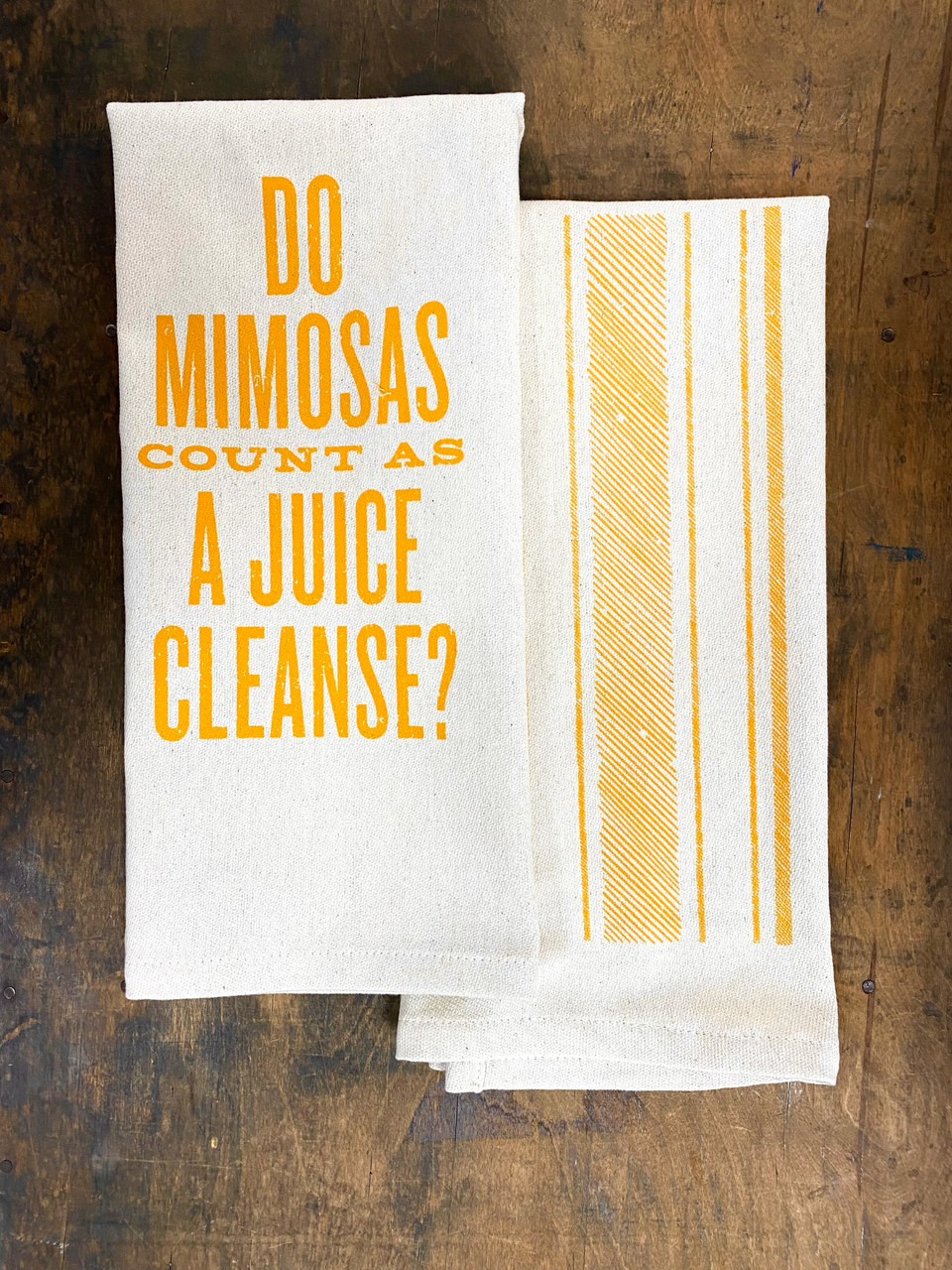 Do Mimosas Count as a Juice Cleanse - Kitchen Towel - Southern Fried Design  Barn