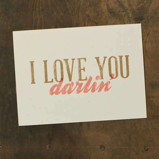 I Love You Darlin' Card
