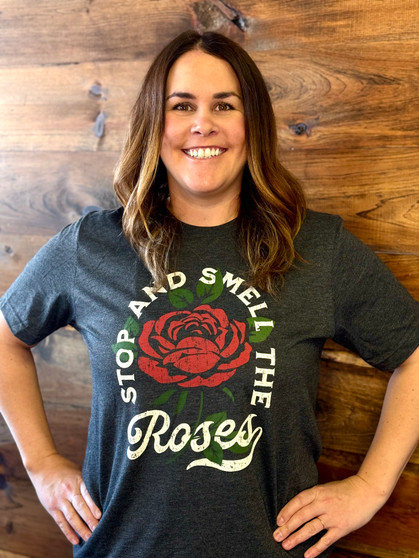 Stop and Smell The Roses- Shirt (Limited Edition)