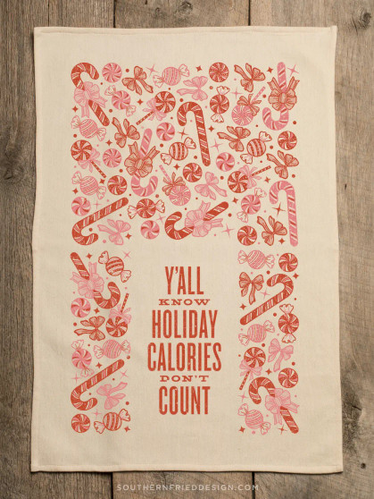 Y'all Know Holiday Calories Don't Count Kitchen Towel