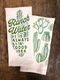 Ranch Water Is Always A Good Idea Kitchen Towel