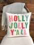 Holly Jolly Y'all - Throw Pillow