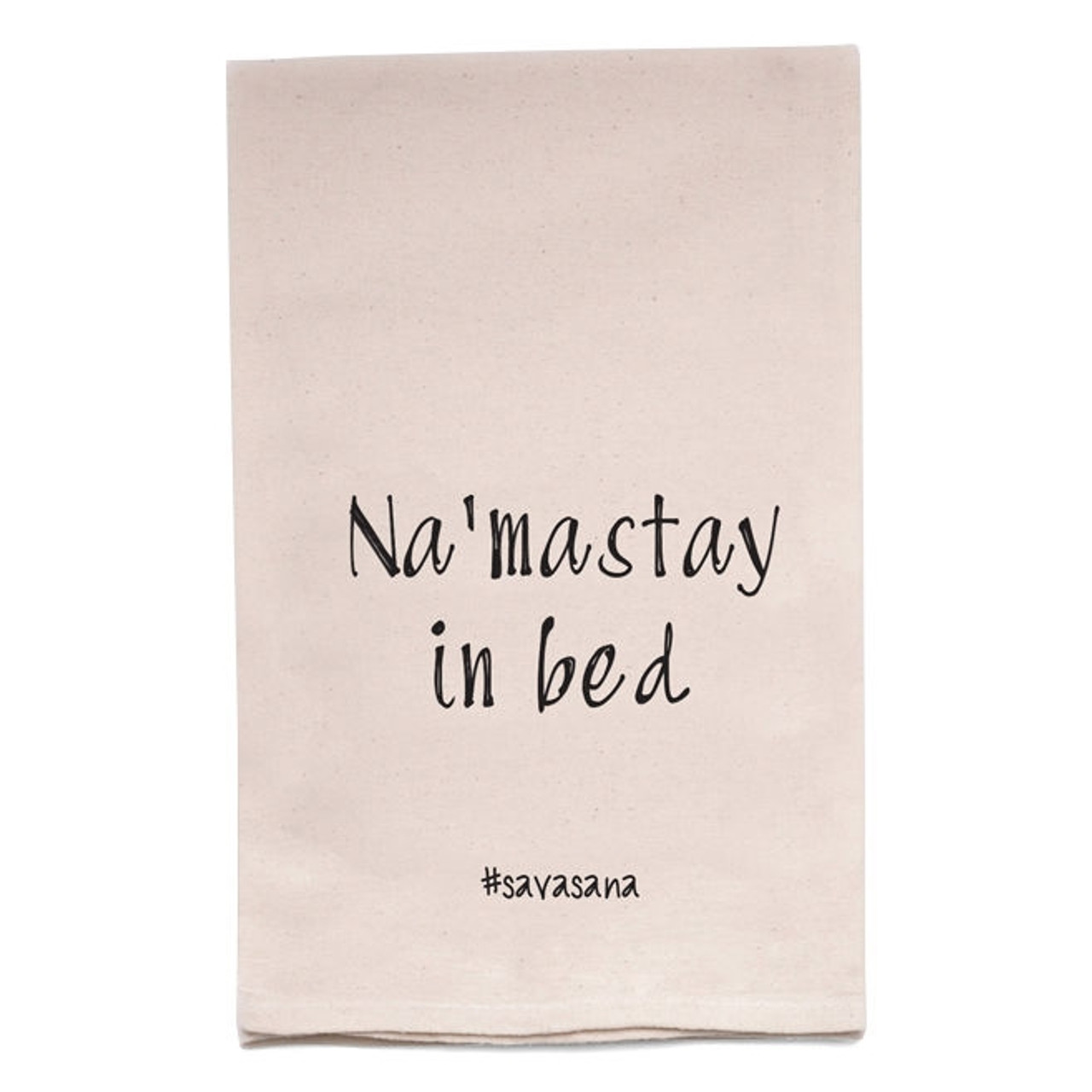 Funny Yoga Gift - Namastay in Bed Tea Towel