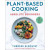 Plant Based Cooking for Absolute Beginners Cook Book