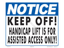 Notice Keep Off Lift Sign Notice Keep Off Lift Sign