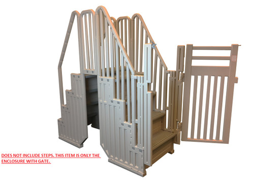 Enclosure Kit w/ Gate for Step-1 (Steps Not Included) Enclosure Kit w/ Gate for Step-1 (Steps Not Included)