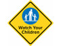 Outdoor 23" Watch Your Children Sign