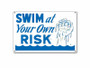18"X12" Swim At Your Own Risk Sign