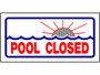 12"X6" Sign Pool Closed