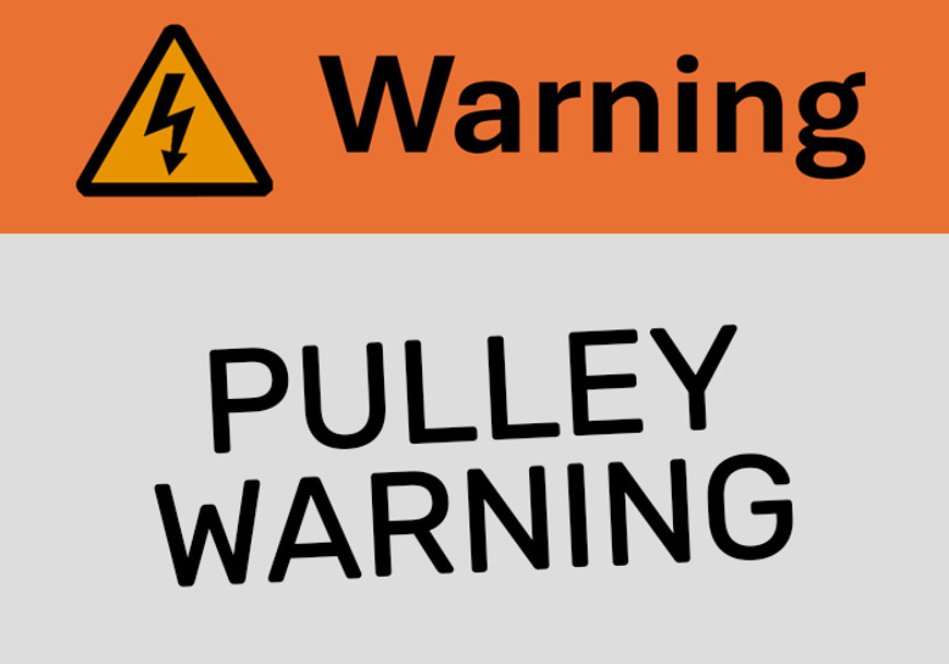 Pulley Warning